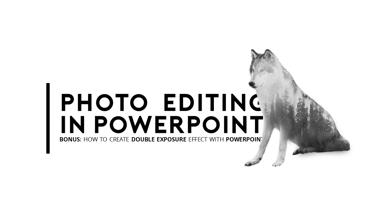 Photo Editing in Powerpoint with Double Exposure effect