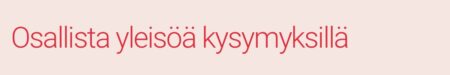 Osallista yleisö esitykseesi kysymyksillä